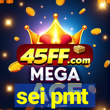 sei pmt